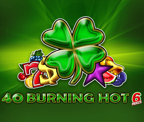 40 Burning Hot 6 reels